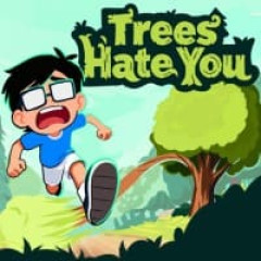 Trees Hate You